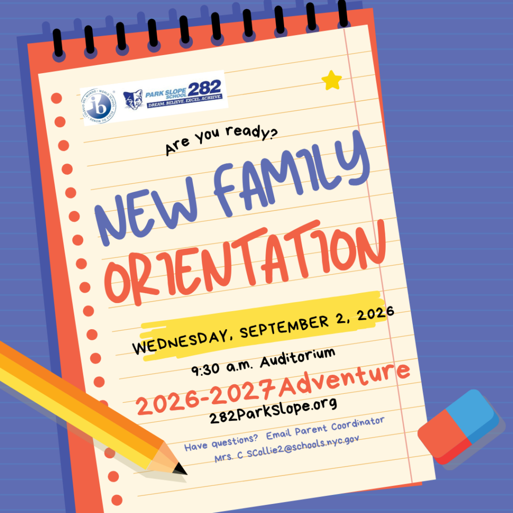 Colorful school orientation flyer designed as a spiral-bound notebook page on a blue lined-paper background. At the top are the International Baccalaureate (IB) logo and the Park Slope School 282 logo. Large handwritten-style text reads, “Are you ready? NEW FAMILY ORIENTATION.” Below, highlighted in yellow, the date is listed as “Wednesday, September 2, 2026.” Additional text states “9:30 a.m. Auditorium” and “2026-2027 Adventure.” A website, “282ParkSlope.org,” appears near the bottom. Contact information reads: “Have questions? Email Parent Coordinator Mrs_C_Scollie2@schools.nyc.gov.” Decorative elements include a large pencil in the lower left corner, an eraser in the lower right corner, a yellow star near the top right, and orange notebook binding accents along the left edge.